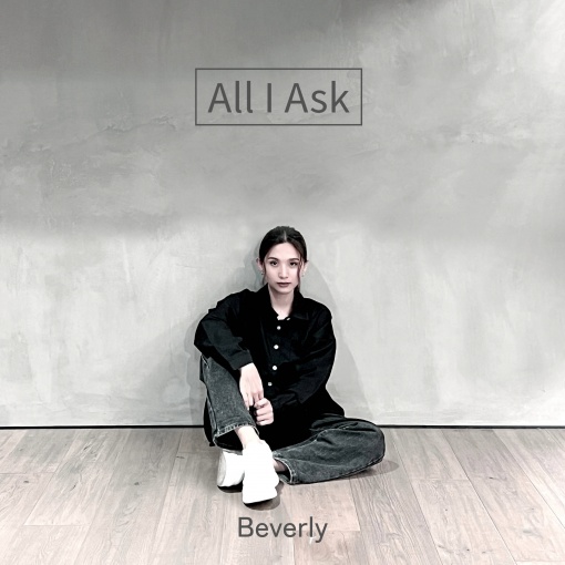 All I Ask (1サビver.)