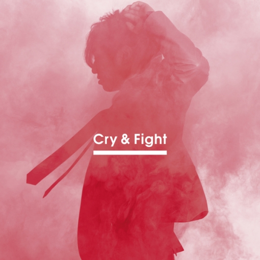 Cry & Fight(2サビver.)